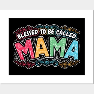 Blessed to be Called Mama Floral Gifts Posters and Art